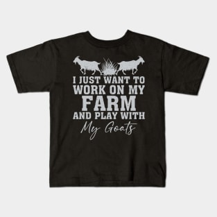 I Just Want To Work In My Garden And Play With My Goats Kids T-Shirt